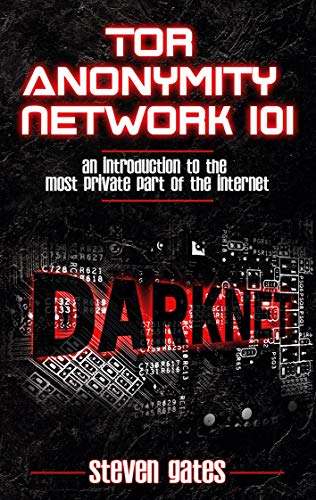 Tor Anonymity Network 101: An Introduction to The Most Private Part of The Internet von Books on Demand GmbH